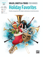 Solos, Duets & Trios for Winds -- Holiday Favorites: Flexible Arrangements for Multiple Combinations of Wind Instruments (Flute; Oboe), Book & Online Audio/Software/PDF