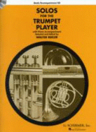 Solos for the Trumpet Player: With Recording of Piano Accompaniments