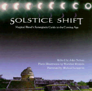 Solstice Shift: Magical Blend's Synergetic Guide to the Coming Age