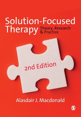 Solution-Focused Therapy: Theory, Research & Practice - Macdonald, Alasdair