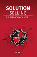 Solution Selling: The Strongman(c) Process