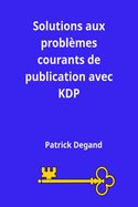Solutions aux problmes courants de publication avec KDP