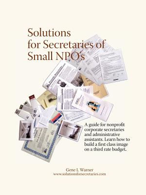 Solutions for Secretaries of Small Npo's - Warner, Gene L