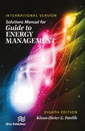 Solutions Manual for Guide to Energy Management, International Version, Eighth Edition