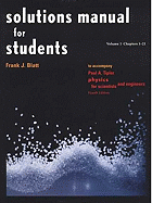 Solutions Manual for Students Vol 1 Chapters 1-21: To Accompany Physics for Scientists and Engineers 4e