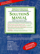 Solutions Manual: Principles & Practice of Mechanical Engineering