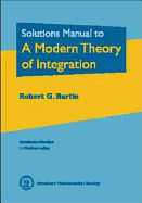 Solutions Manual to a Modern Theory of Integration - 