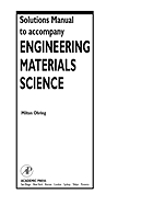 Solutions Manual to Accompany Engineering Materials Science
