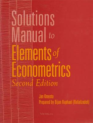 Solutions Manual to Elements of Econometrics - Kmenta, Jan