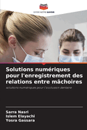 Solutions numriques pour l'enregistrement des relations entre mchoires