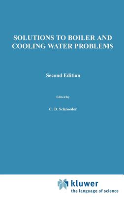 Solutions to Boiler and Cooling Water Problems - Schroeder, Charles D