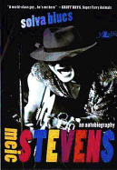 Solva Blues - An Autobiography by Meic Stevens: The Autobiography of Meic Stevens