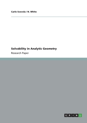 Solvability in Analytic Geometry - Scevola, Carlo, and White, N