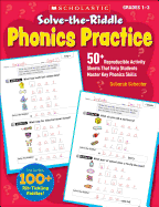 Solve-The-Riddle Phonics Practice: 50+ Reproducible Activity Sheets That Help Students Master Key Phonics Skills