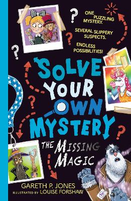Solve Your Own Mystery: The Missing Magic - Jones, Gareth P.