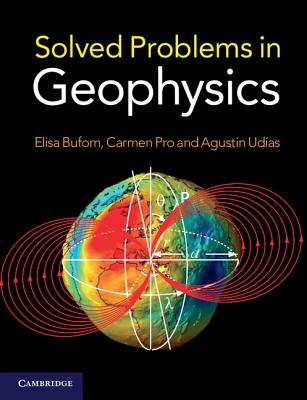 Solved Problems in Geophysics - Buforn, Elisa, and Pro, Carmen, and Udas, Agustn