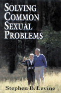 Solving Common Sexual Problems: Toward a Problem-Free Sexual Life