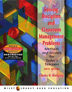 Solving Discipline Problems - Wolfgang, Charles H.