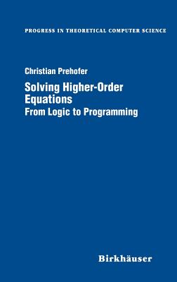 Solving Higher-Order Equations: From Logic to Programming - Prehofer, Christian