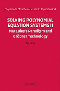 Solving Polynomial Equation Systems II: Macaulay's Paradigm and Grbner Technology