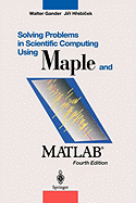 Solving Problems in Scientific Computing Using Maple and Matlab(r)