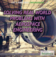 Solving Real World Problems with Aerospace Engineering