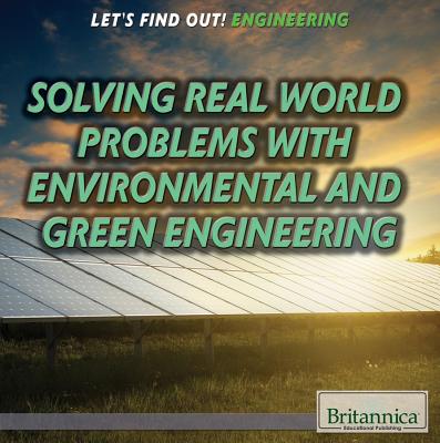 Solving Real World Problems with Environmental and Green Engineering - Lew, Kristi