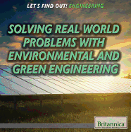 Solving Real World Problems with Environmental and Green Engineering