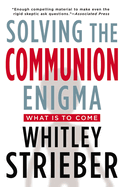Solving the Communion Enigma: What Is to Come