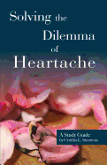 Solving the Dilemma of Heartache