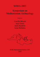 Soma 2003: Symposium on Mediterranean Archaeology