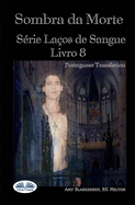 Sombra da Morte: Srie Laos de Sangue Livro 8