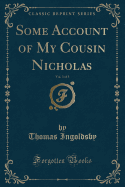 Some Account of My Cousin Nicholas, Vol. 3 of 3 (Classic Reprint)