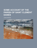 Some Account of the Parish of Saint Clement Danes