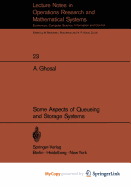 Some Aspects of Queueing and Storage Systems