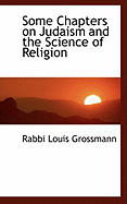 Some Chapters on Judaism and the Science of Religion