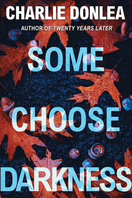 Some Choose Darkness - Donlea, Charlie