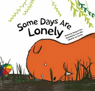 Some Days are Lonely: Loneliness