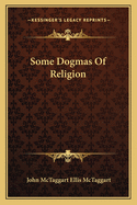 Some Dogmas Of Religion