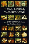 Some Edible Mushrooms & How to Cook Them - Faubion, Nina L