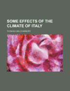 Some Effects of the Climate of Italy