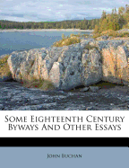 Some Eighteenth Century Byways and Other Essays