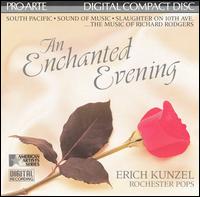Some Enchanted Evening - Erich Kunzel/Rochester Pops