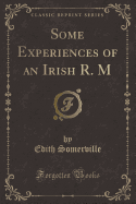 Some Experiences of an Irish R. M (Classic Reprint)