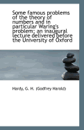 Some Famous Problems of the Theory of Numbers and in Particular Waring's Problem; An Inaugural Lectu