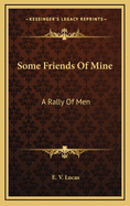 Some Friends of Mine: A Rally of Men