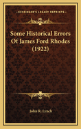 Some Historical Errors of James Ford Rhodes (1922)
