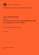 Some Industrial Chemicals and Dyestuffs: IARC Monographs on the Evaluation of Carcinogenic Risks to Humans