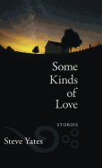 Some Kinds of Love: Stories