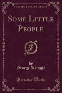 Some Little People (Classic Reprint)